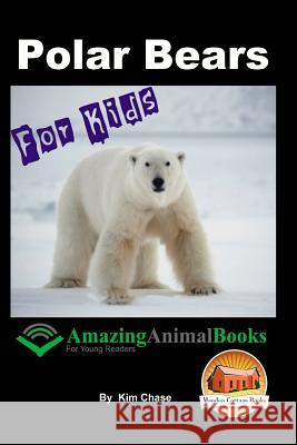 Polar Bears For Kids - Amazing Animal Books for Young Readers Davidson, John 9781517398538 Createspace - książka