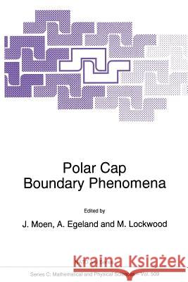 Polar Cap Boundary Phenomena Jøran Moen, A. Egeland, Michael Lockwood 9789401061957 Springer - książka