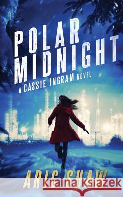 Polar Midnight: A Cassie Ingram Novel Eric Kent Edstrom 9781947518001 Undermountain Books - książka