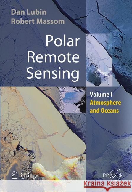 Polar Remote Sensing: Volume I: Atmosphere and Oceans Lubin, Dan 9783662499764 Springer - książka