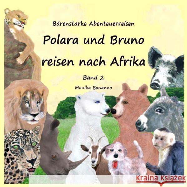 Polara und Bruno reisen nach Afrika - Bilderbuch mit Ausmalbildern Bonanno, Monika 9783565057337 epubli - książka