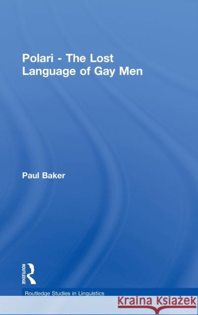 Polari - The Lost Language of Gay Men Paul Baker Baker Paul 9780415261807 Routledge - książka