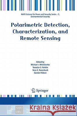 Polarimetric Detection, Characterization and Remote Sensing Michael I. Mishchenko, Yaroslav S. Yatskiv, Vera K. Rosenbush, Gorden Videen 9789400716353 Springer - książka