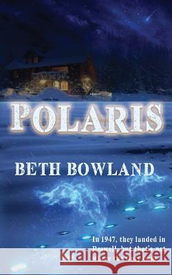 Polaris Beth Bowland 9781733801539 Onbeperkt Media, LLC - książka