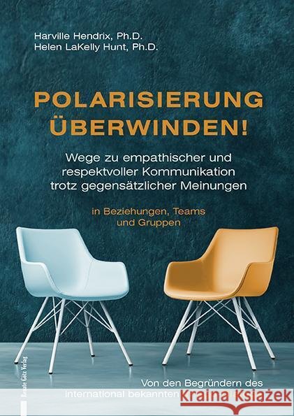 Polarisierung überwinden! Hendrix, Harville Ph.D., Hunt, Helen LaKelly 9783991500230 Götz, Dörfles - książka