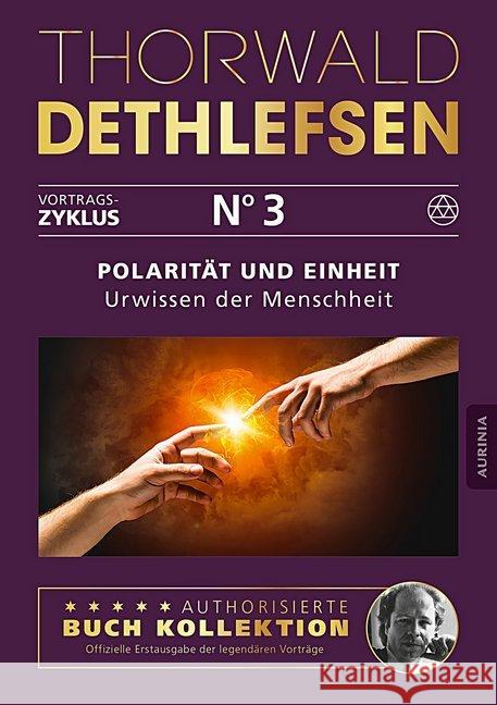 Polarität und Einheit : Urwissen der Menschheit Dethlefsen, Thorwald 9783956595332 Aurinia Verlag - książka
