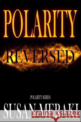 Polarity Reversed Susan Meraki 9780991330430 Okada-Zheng USA LLC - książka