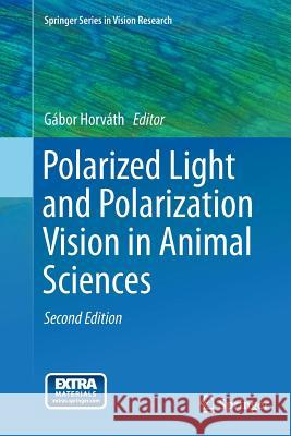 Polarized Light and Polarization Vision in Animal Sciences Gabor Horvath 9783662517475 Springer - książka