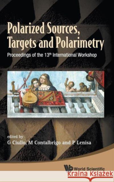 Polarized Sources, Targets and Polarimetry - Proceedings of the 13th International Workshop Contalbrigo, Marco 9789814324915 World Scientific Publishing Company - książka