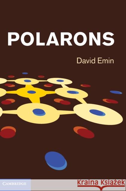 Polarons David Emin 9780521519069 CAMBRIDGE UNIVERSITY PRESS - książka