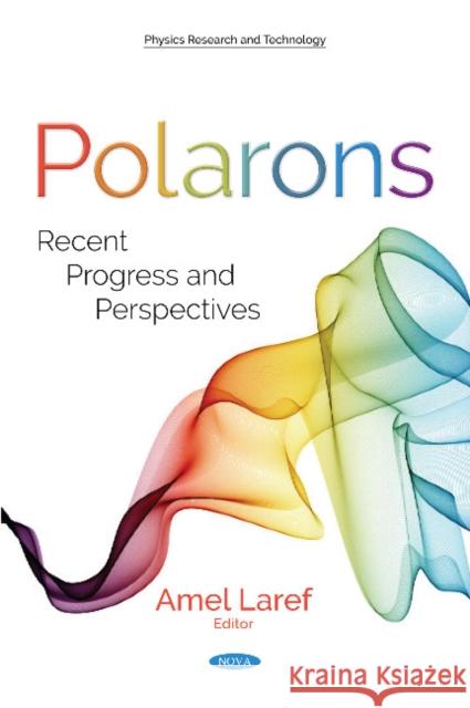 Polarons: Recent Progress and Perspectives Amel Laref 9781536139358 Nova Science Publishers Inc - książka