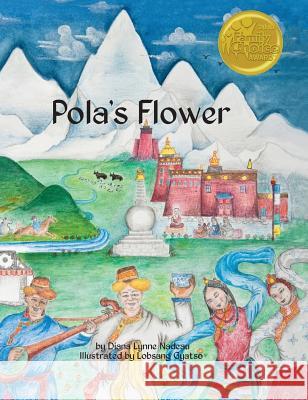 Pola's Flower Diana Lynne Nadeau, Lobsang Gyatso 9781945432163 Aurora Books - książka