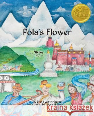 Pola's Flower Diana Lynne Nadeau Lobsang Gyatso 9781945432187 Aurora Books - książka