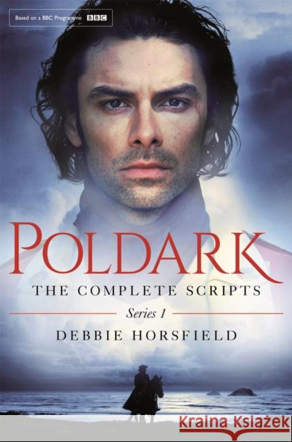 Poldark: The Complete Scripts - Series 1 Horsfield, Debbie 9781509814657 PICADOR - książka