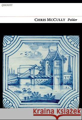 Polder Chris McCully 9781847770172 Carcanet Press Ltd. - książka
