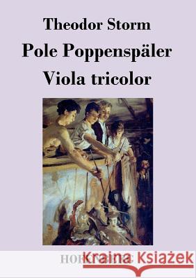 Pole Poppenspäler / Viola tricolor: Zwei Erzählungen Storm, Theodor 9783843069472 Hofenberg - książka