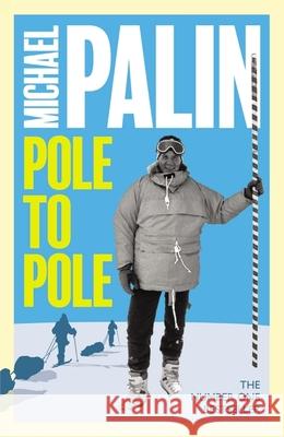 Pole To Pole Michael Palin 9781474625821 Orion Publishing Co - książka