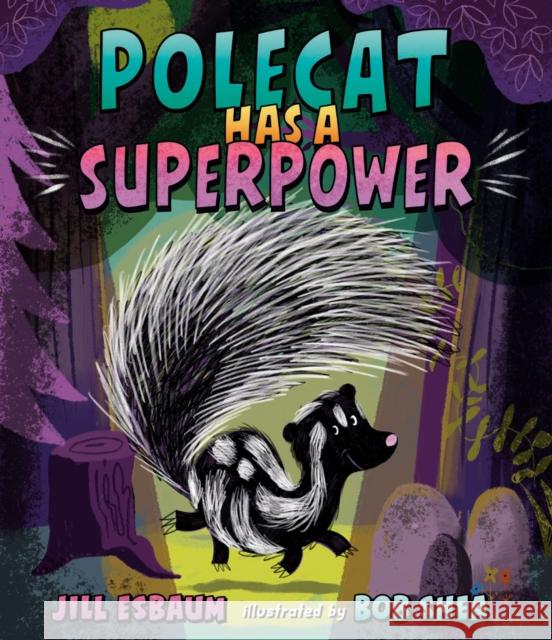 Polecat Has a Superpower Jill Esbaum 9780593699997 G.P. Putnam's Sons Books for Young Readers - książka