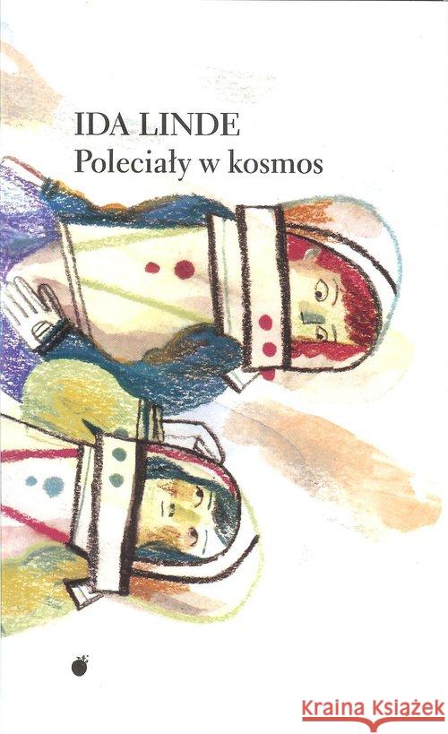 Poleciały w kosmos Linde Ida 9788363056292 Lokator - książka