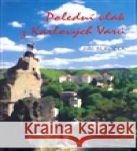 Polední vlak z Karlových Varů Jiří Slavíček 9788090363885 Isla nakladatelství - książka