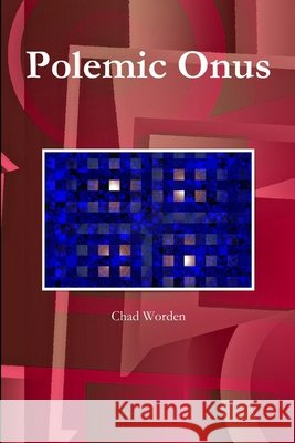 Polemic Onus Chad Worden 9780557410170 Lulu.com - książka