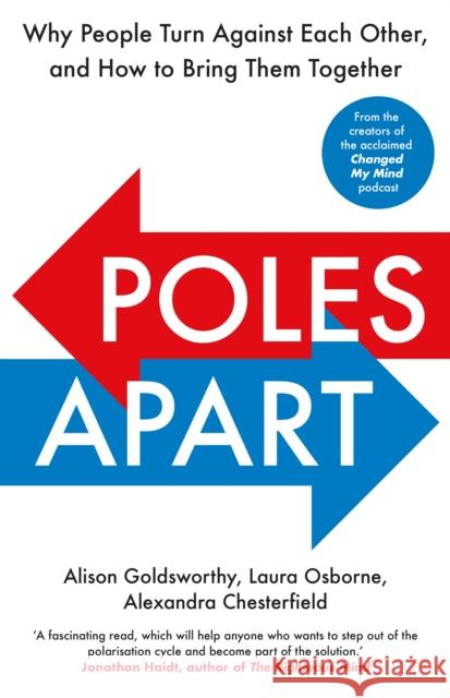 Poles Apart: Why People Turn Against Each Other, and How to Bring Them Together Alison Goldsworthy Laura Osborne Chesterfield Alexandra 9781847942975 Cornerstone - książka