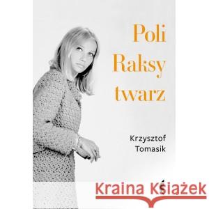 Poli Raksy twarz Krzysztof Tomasik 9788381914260 Czarne - książka