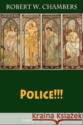 Police!!! Robert W. Chambers 9781726197236 Createspace Independent Publishing Platform - książka