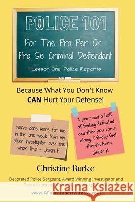Police 101: For The Pro Per Or Pro Se Criminal Defendant Burke, Christine 9781685640699 Publishdrive - książka