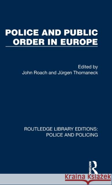 Police and Public Order in Europe  9781032426617 Taylor & Francis Ltd - książka