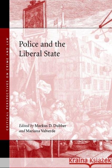 Police and the Liberal State Markus Dubber Mariana Valverde Markus Dirk Dubber 9780804759328 Stanford Law School - książka