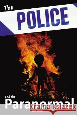 Police and the Paranormal Andy Owens 9781905723812 Fortean Words - książka