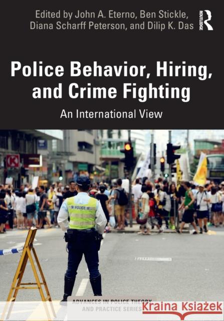 Police Behavior, Hiring, and Crime Fighting: An International View John A. Eterno Ben Stickle Diana Scharf 9780367491000 Routledge - książka