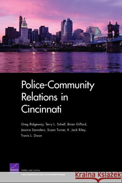 Police-Community Relations in Cincinnati Ridgeway, Greg 9780833046567 RAND - książka