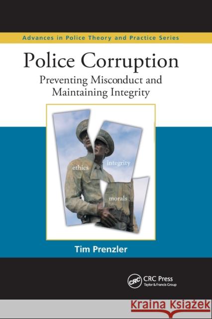 Police Corruption: Preventing Misconduct and Maintaining Integrity Tim Prenzler 9780367866013 CRC Press - książka