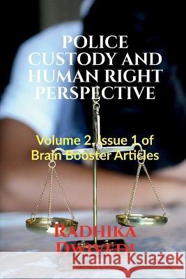 Police Custody and Human Right Perspective Radhika Dwivedi 9798888332955 Notion Press - książka