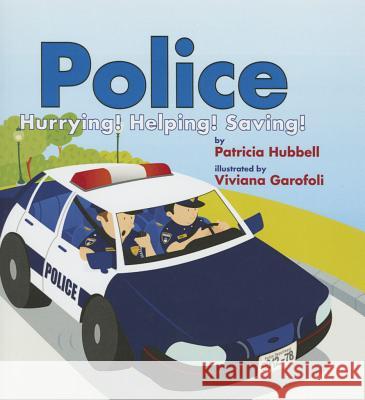 Police: Hurrying! Helping! Saving! Patricia Hubbell 9781477810668 Two Lions - książka