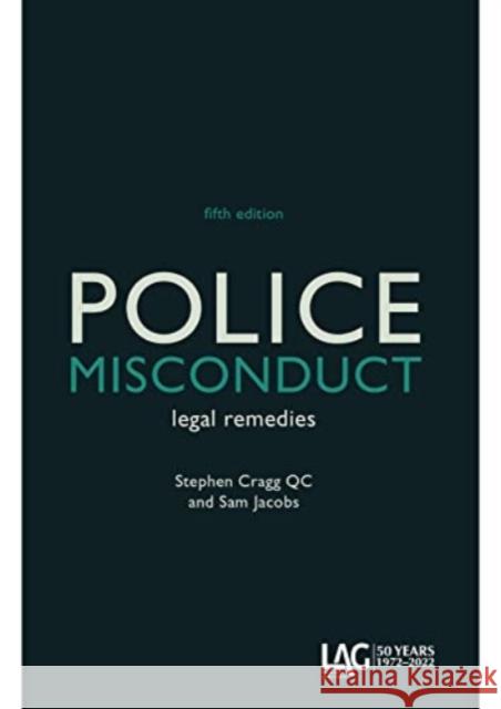 Police Misconduct: legal remedies Stephen Cragg QC Samuel Jacobs  9781913648244 Legal Action Group - książka