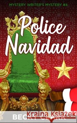 Police Navidad Becky Clark 9781954385016 Lazy Girl Enterprises - książka