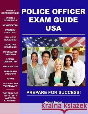 Police Officer Exam Guide - USA Angelo Tropea 9781542531481 Createspace Independent Publishing Platform - książka