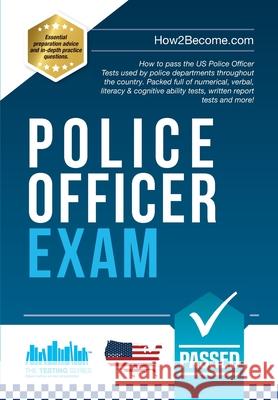 Police Officer Exam: How to Pass the US Police Officer Tests How2become 9781912370405 Testing Series - książka