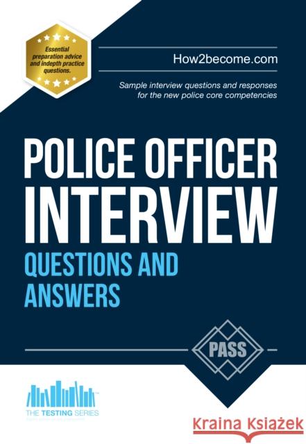 Police Officer Interview Questions and Answers: Sample Interview Questions and Responses to the New Police Core Competencies How2Become 9781910602539 How2become Ltd - książka