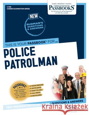 Police Patrolman (C-595): Passbooks Study Guide Volume 595 National Learning Corporation 9781731805959 National Learning Corp - książka