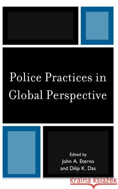 Police Practices in Global Perspective John Eterno 9781442200241 Rowman & Littlefield Publishers, Inc. - książka