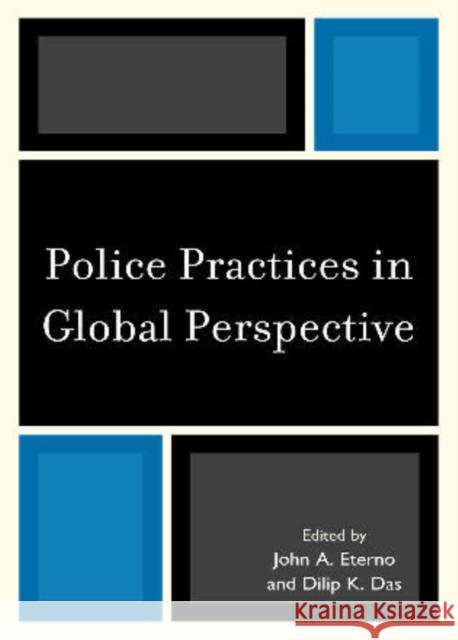 Police Practices in Global Perspective John Eterno 9781442200258 Rowman & Littlefield Publishers, Inc. - książka