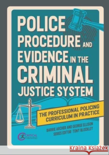 Police Procedure and Evidence in the Criminal Justice System George Ellison 9781914171987 Critical Publishing Ltd - książka