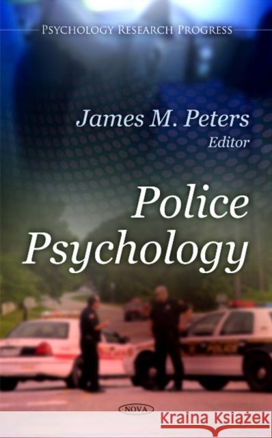 Police Psychology James M Peters 9781608769964 Nova Science Publishers Inc - książka