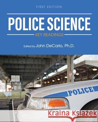 Police Science: Key Readings John DeCarlo 9781793533432 Cognella Academic Publishing - książka