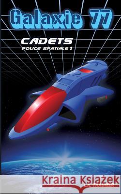 Police Spatiale 1: Cadets Traumer, L. a. 9782322160556 Books on Demand - książka