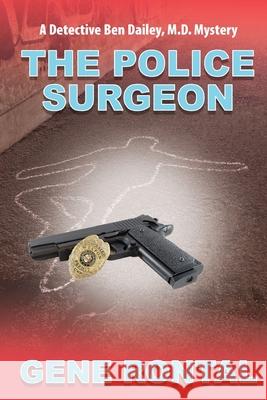 Police Surgeon Gene Rontal 9781603817400 Coffeetown Press - książka